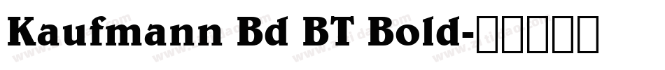 Kaufmann Bd BT Bold字体转换